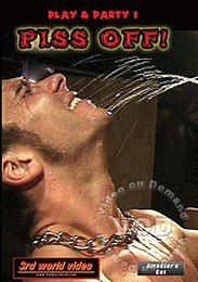 Play &amp; Party 1: Piss Off