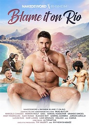 Blame it on Rio (NakedSword x Rhyheim)