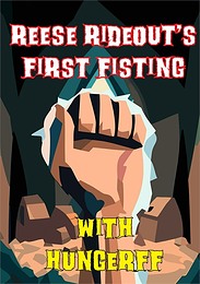 Reese Rideout's First Fisting