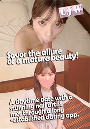 Savor The Allure Of A Mature Beauty! A Daytime Date With A Stunning Nail Artist Met Through A Long-Established Dating App