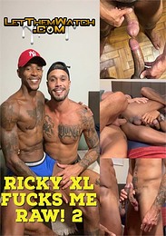 Ricky XL Fucks Me Raw! 2