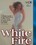 White Fire Vorschau