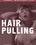 Hair Pulling Vorschau